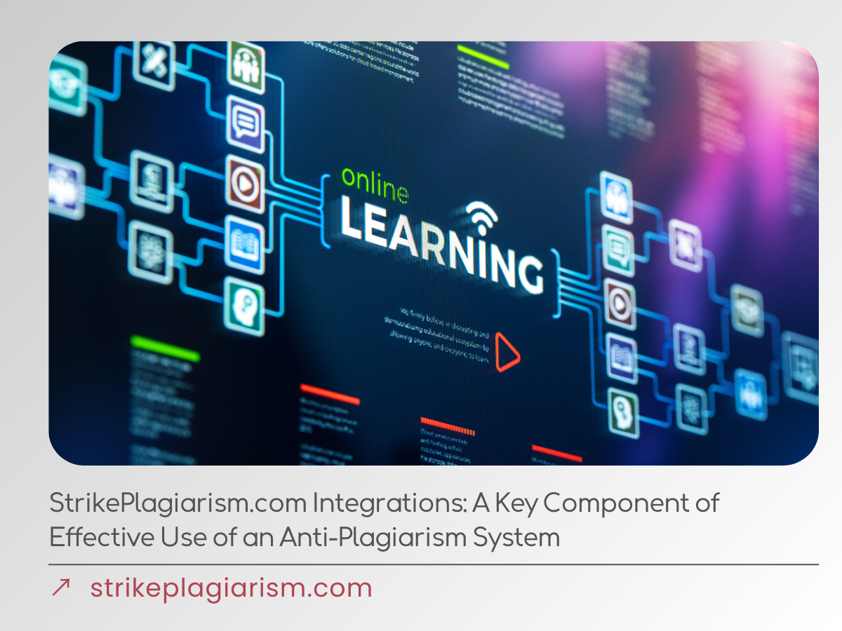 StrikePlagiarism.com Integrations: A Key Component of Effective Use of an Anti-Plagiarism System