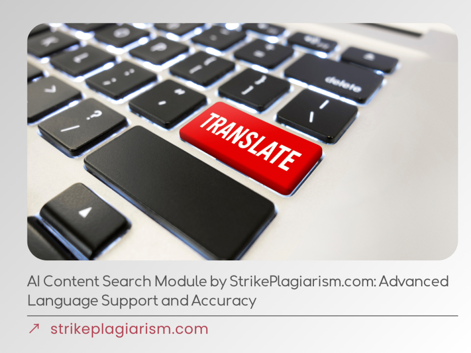 AI Content Search Module by StrikePlagiarism.com_ Advanced Language Support and Accuracy