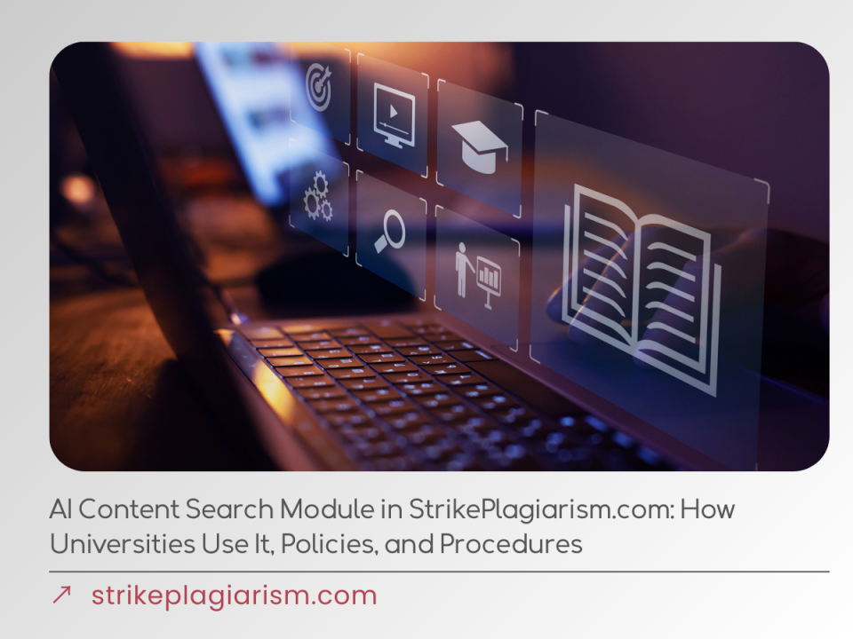 AI Content Search Module in StrikePlagiarism.com_ How Universities Use It, Policies, and Procedures