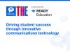 Driving student success through innovative communications technology